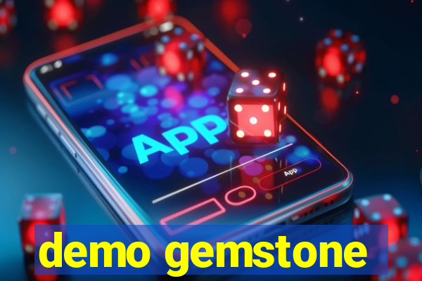 demo gemstone